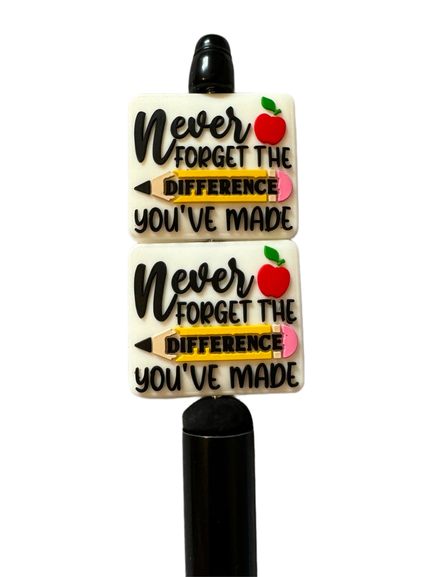 Never Forget the Difference You've Made Silicone Focal Bead for Beadable Pens, Stylus, Pencils, Keychains and More. Perfect for Teachers!
