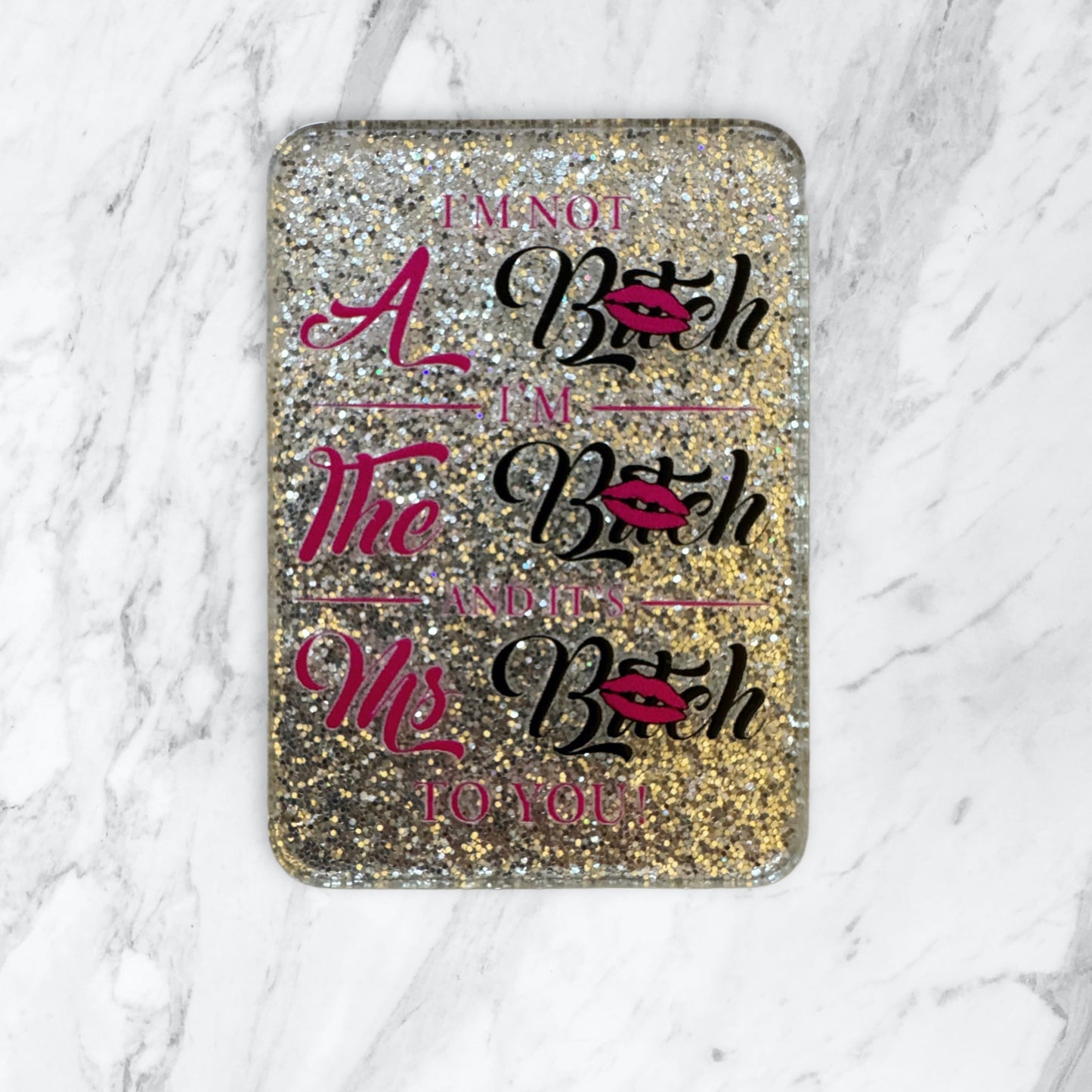 ADULT CONTENT! 5 Pieces I'm Not a Bitch I'm THE Bitch and It's Ms. Bitch to You! Flatback One Sided Planar Acrylic for Keychains, Badge Reels, Earrings and More!