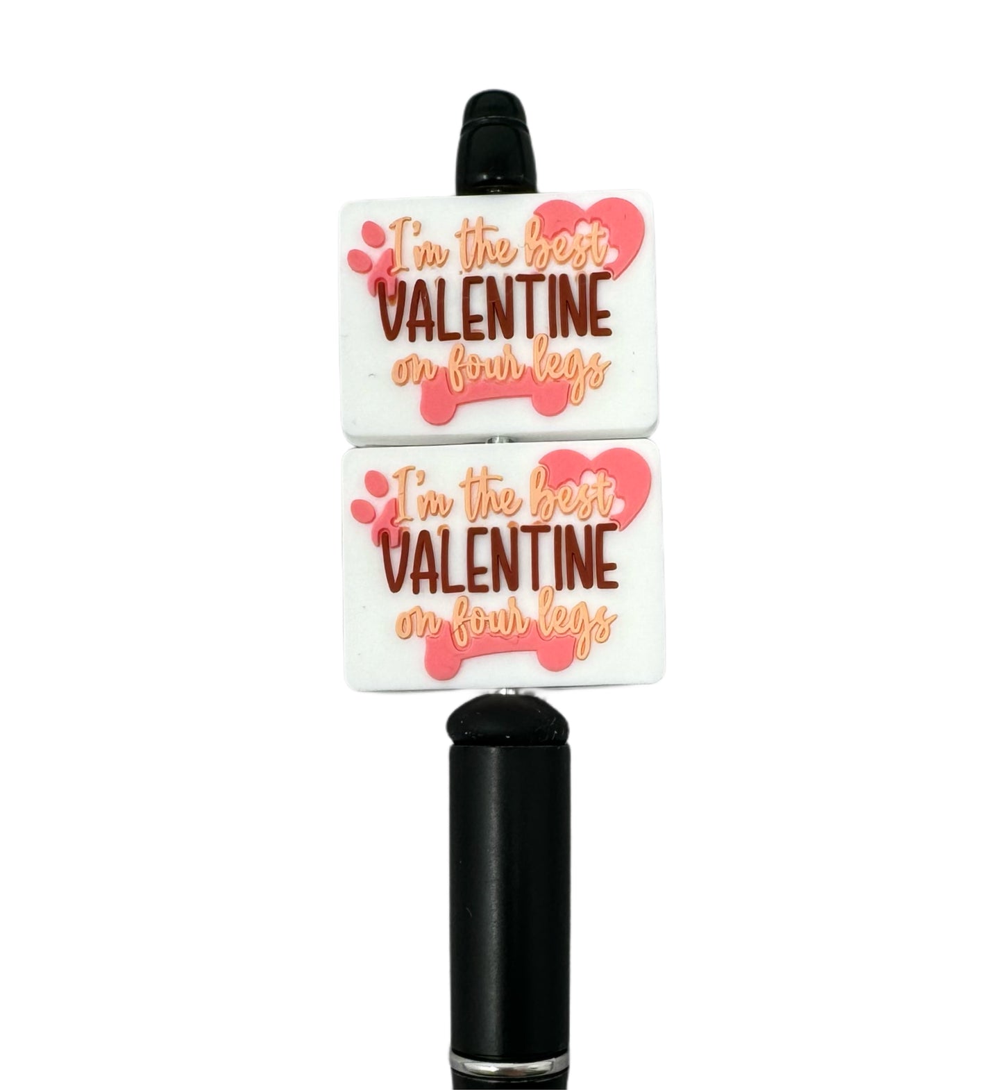I’m the Best Valentine on Four Legs Silicone Focal Bead for Beadable Pens, Stylus, Pencils, Keychains and More