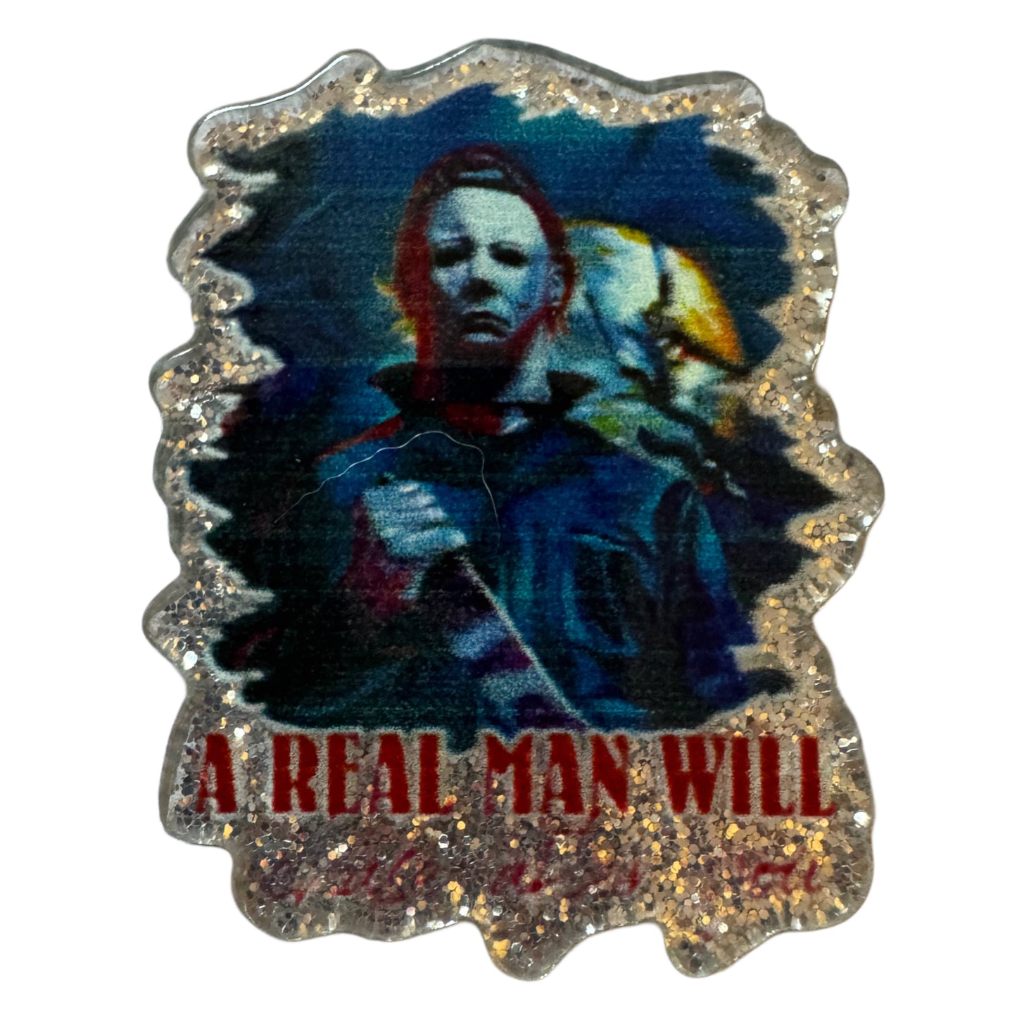 CUSTOMIZED! 5 Pieces Michael Myers A Real Man Will Halloween Horror Characters Flatback One Sided Planar Acrylic with Glitter Back for Keychains, Badge Reels, Earrings & More!