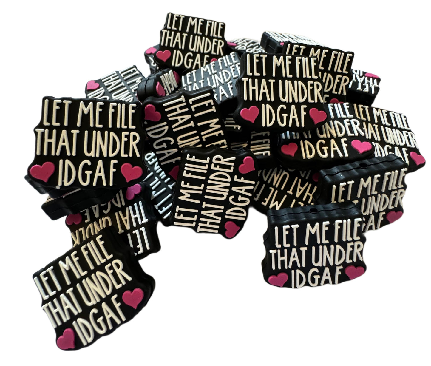 Let Me File That Under IDGAF - I Don’t Give a Fuck - Silicone Focal Bead with Hearts for Beadable Pens, Stylus, Pencils, Keychains and More.