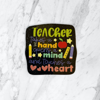 5 Pieces Teacher Takes a Hand Opens a Mind and Touches a Heart Flatback One Sided Planar Acrylic with Glitter Back for Keychains, Badge Reels, Earrings and More!