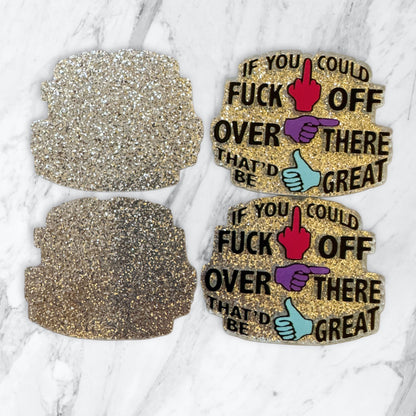 ADULT CONTENT! 5 Pieces If You Could Fuck Off Over There That'd Be Great with Hand Signals Flatback One Sided Planar Acrylic for Keychains, Badge Reels, Earrings and More!