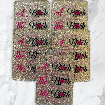 ADULT CONTENT! 5 Pieces I'm Not a Bitch I'm THE Bitch and It's Ms. Bitch to You! Flatback One Sided Planar Acrylic for Keychains, Badge Reels, Earrings and More!