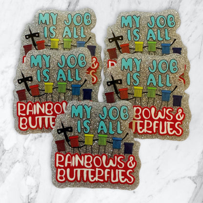 5 Pieces My Job is All Rainbows and Butterflies Phlebotomist Medical Planar Acrylic for Keychains, Badge Reels, Earrings and More! 2 Different Styles Available!