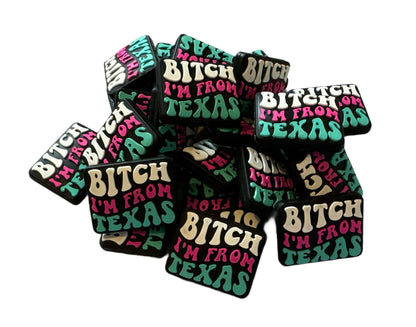 Bitch I’m from Texas Focal Bead for Beadable Pens, Stylus, Pencils, Keychains and More