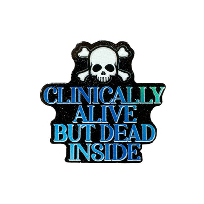 5 Pieces Clinically Alive but Dead Inside with Skull Bones Flatback One Sided Planar Acrylic for Keychains, Badge Reels, Earrings and More!